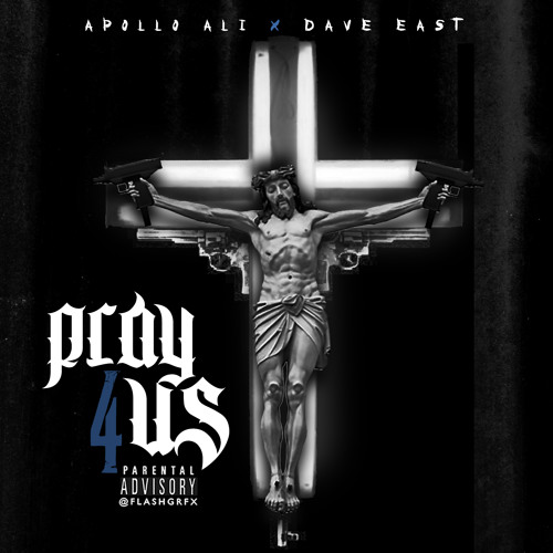 Pray 4 Us Feat. Dave East