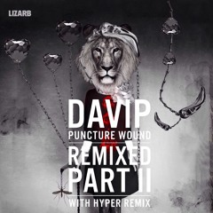 Davip X Imetic - Puncture Wound (Hyper Remix) - Ayra