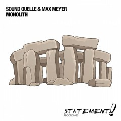 [Preview] Sound Quelle & Max Meyer - Monolith (OUT NOW)