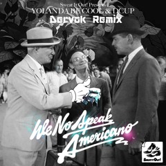 Yolanda Be Cool vs DCUP - We No Speak Americano (Dervok Remix)