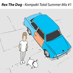 REX THE DOG - KOMPAKT TOTAL SUMMER MIX #1