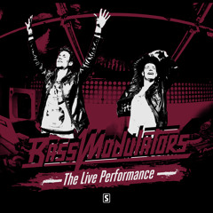 Bass Modulators - The Live Performance (OUT NOW)