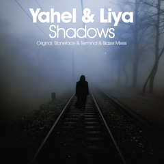 Yahel & Liya - Shadows (Blazer Remix)