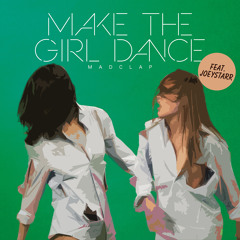 Make The Girl Dance - Mad Clap (radio edit)