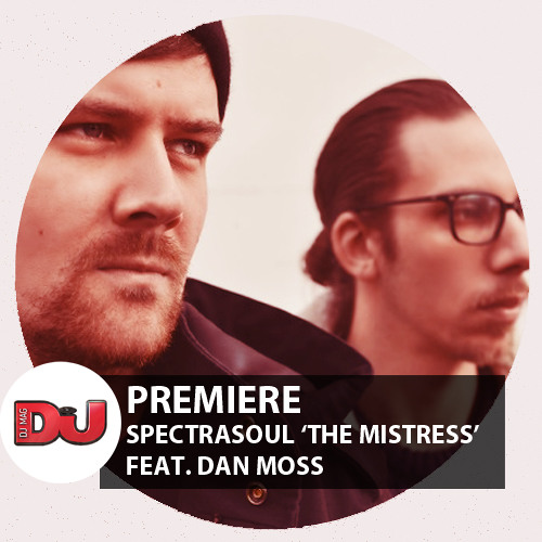 PREMIERE: Spectrasoul 'The Mistress' ft. Dan Moss