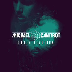 Michael Canitrot - Chain Reaction