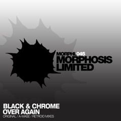 Black & Chrome - Over Again (Retroid Remix) - OUT NOW ON BEATPORT