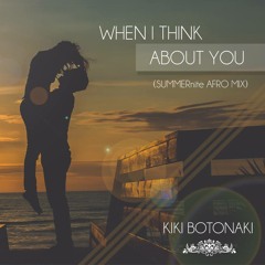 When I Think About you(SummerNite Afro MIX)