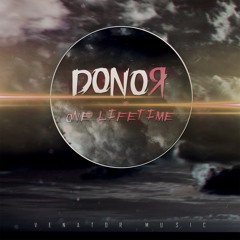 DONOЯ - One Lifetime