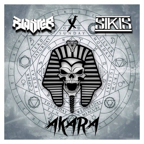 BLASTER & SIKIS - AKARA