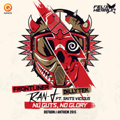 Ran-D VS Frontliner & Dillytek ft. 360 & Skits Vicious - No Guts, No Glory (Felix Herrlin Mashup)