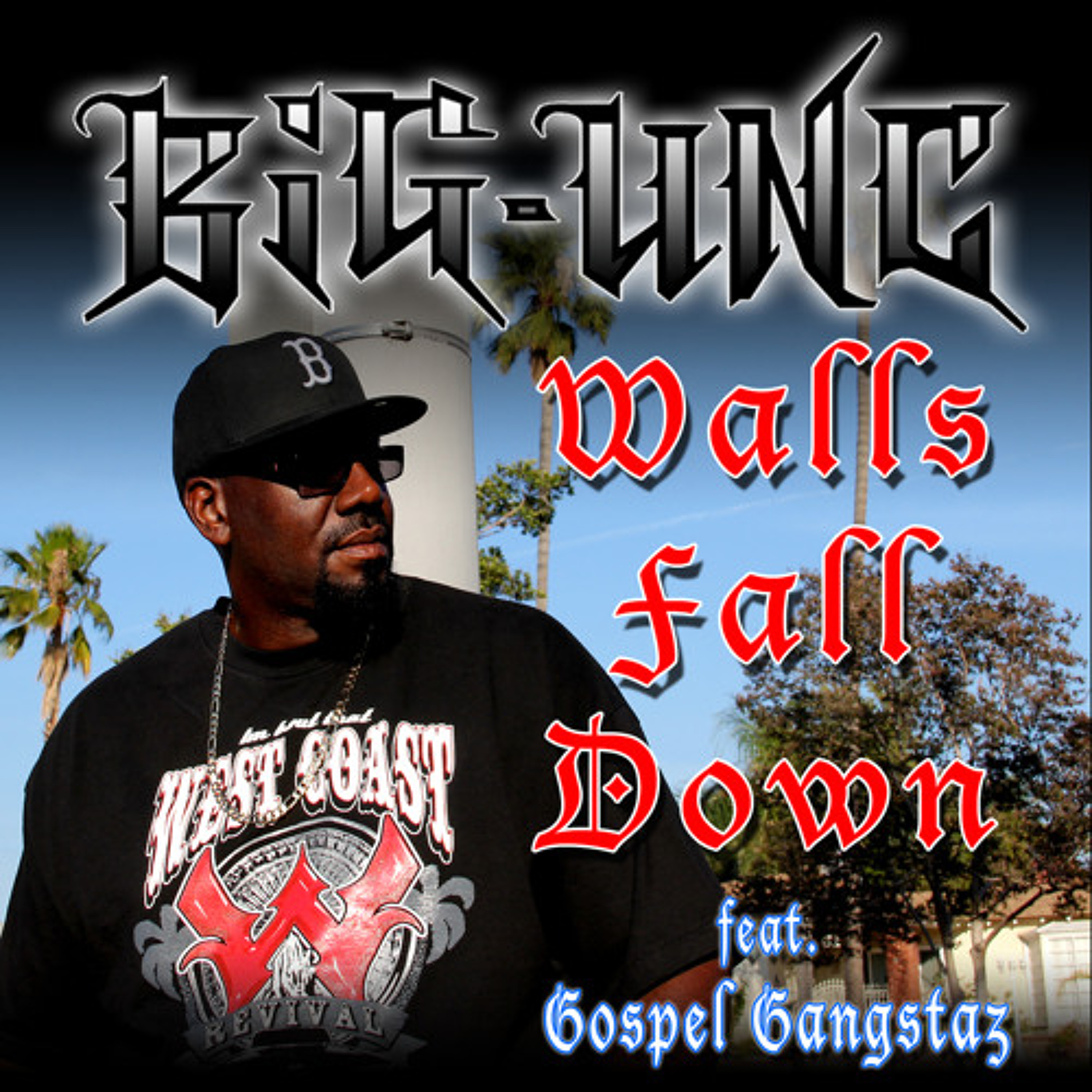 Big-Unc "Walls Fall Down" Feat. Gospel Gangstaz episode artwork