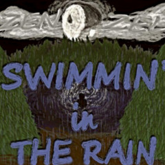 ZEN ZEL - Swimmin' In The Rain  (prod.3LchApX)