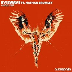 Evilwave - Angel Fire ft. Nathan Brumley [Premiere]