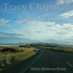 Tracy Chapman - Fast Car ( Remix)