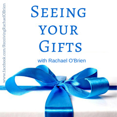 Seeing  your  Gifts