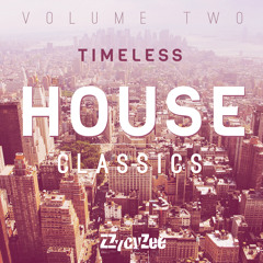 Timeless House Classics Mix Vol.2