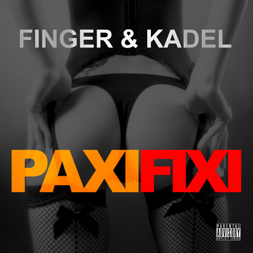 Finger & Kadel - Paxi Fixi (Radio Edit)