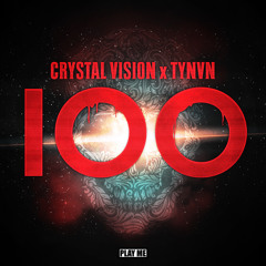 Crystal Vision x TYNVN - 100 (Original Mix)