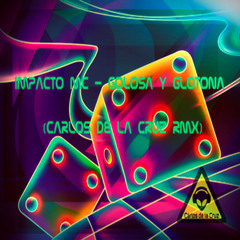 Impacto MC - Golosa Y Glotona (Carlos De La Cruz RMX)