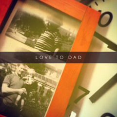 Love to Dad.