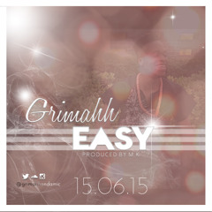Grimahh - EASY (Produced by M.K)