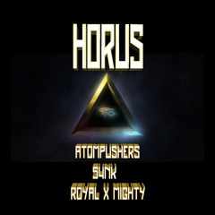 Atom Pushers, Royal & Mighty, 5ynk - Horus ( Original Mix )