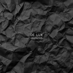 De Lux - "When Your Life Feels Like A Loss"