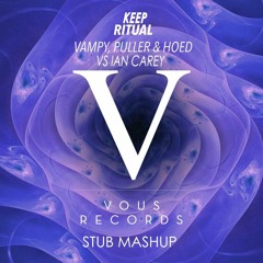 Vampy,Puller & Hoed Vs Ian Carey - Keep Ritual(Stub Mashup)