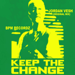 Keep The Change - Jordan Vesh(Original Mix) .WAV