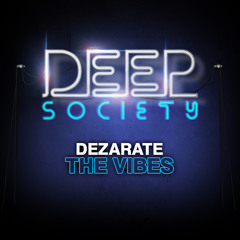 Dezarate - The Vibes "Deep Society Records"