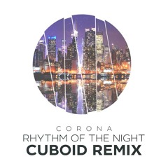 Corona - Rhythm of the Night (Cuboid Remix)