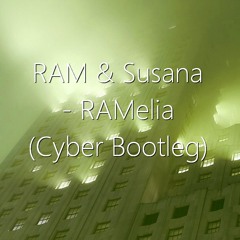 RAM & Susana - RAMelia (Cyber Bootleg) [HS By DasHouse]