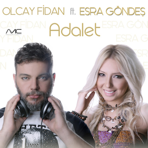 Olcay Fidan Feat. Esra Göndeş - Adalet