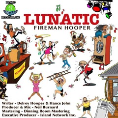 FIREMAN HOOPER - LUNATIC