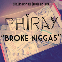 Phi Ray - Broke Niggas