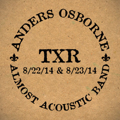 Friend of the Devil- Anders Osborne Almost Acoustic Band TXR 8/22/14