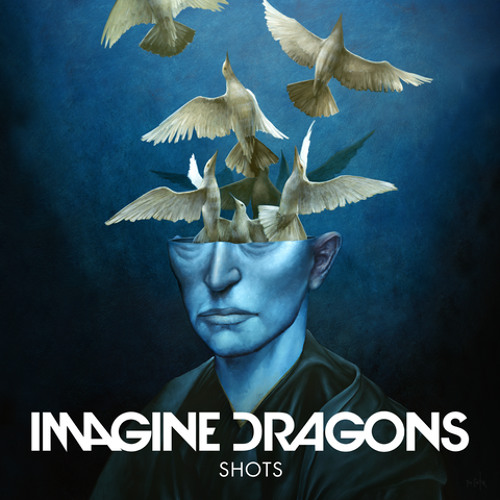 Stream Imagine Dragons - Shots (Broiler Vs Big Daddy Edit)Mp.3.