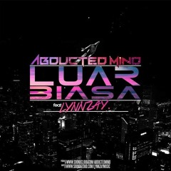 LUAR BIASA - Abducted Mind feat. Lynnzay