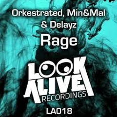 Orkestrated, Min&Mal & Delayz - Rage (Crooks Remix)