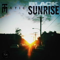 TwizzMatic "Black Sunrise" ft. Jacqueline Constance & Chris Vance