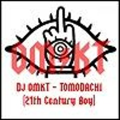 DJ OMKT - TOMODACHI (21th Century Boy)(Extend Mix)(2008)