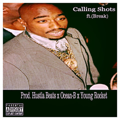 25.Callin Shots ft. @Breakthegreat1 - Prod. @HustlaofDrumlinerz x @OceanB x @Rocket