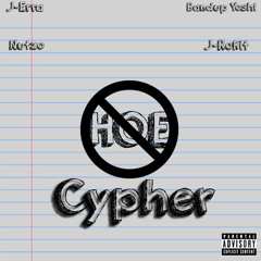 No Hoe Cypher Ft. Bandup Yoshi, J-Erra, J-Rokit, Nutzo