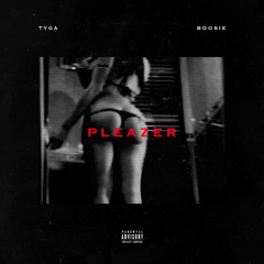 Tyga - Pleazer (ft. Boosie Badazz) Prod. by FKi