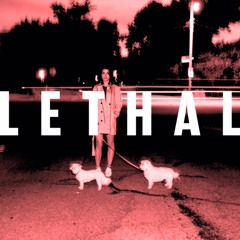 LETHAL (Prod. by Stelios Phili & dev09)