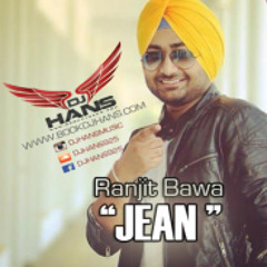 Jean - Ranjit Bawa (DJ Hans Remix)