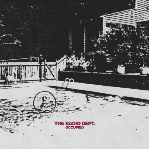 The Radio Dept. - Occupied