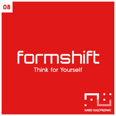 FORMSHIFT - THINK FOR YOURSELF (preview)