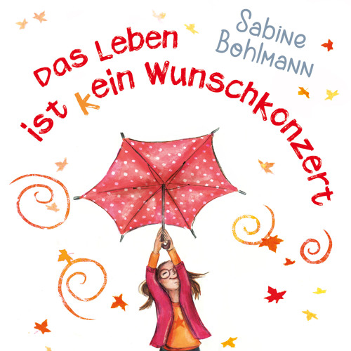 Das Leben ist (k)ein Wunschkonzert | Leseprobe_Sabine Bohlmann